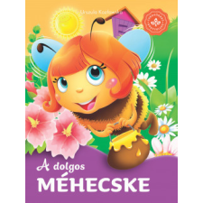 Csengőkert Könyvkiadó A dolgos méhecske - Kedvenc állatmeséim gyermek- és ifjúsági könyv