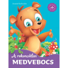 Csengőkert Könyvkiadó A rakoncátlan medvebocs - Kedvenc állatmeséim gyermek- és ifjúsági könyv