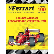 Csengőkert Könyvkiadó - A SCUDERIA FERRARI LEGGYORSABB VERSENYAUTÓI - FERRARI FOGLALKOZTATÓ FIATALOKNAK gyermek- és ifjúsági könyv