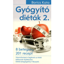 Csepp Kiadó Gyógyító diéták 2. - 8 betegség - 201 recept életmód, egészség