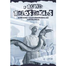 Cser A hévízi hajószakács gasztronómia
