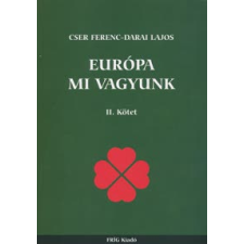 Cser Ferenc, Darai Lajos EURÓPA MI VAGYUNK II. társadalom- és humántudomány