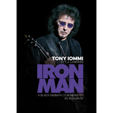 Cser Iron Man - a Black Sabbath útja mennyen és poklon át életrajz