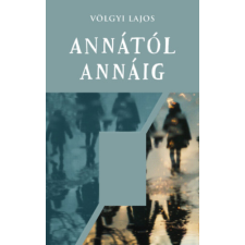 Cser Kiadó Annától Annáig regény