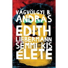Cser Kiadó Edith Liebermann semmi kis élete irodalom