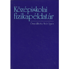 Cser Kiadó Középiskolai fizikapéldatár - Moór Ágnes (szerk.) antikvárium - használt könyv