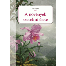 CSER KÖNYVKIADÓ ÉS KERESKEDELMI KFT A növények szerelmi élete egyéb könyv