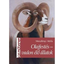 CSER KÖNYVKIADÓ ÉS KERESKEDELMI KFT Olajfestés - vadon élő állatok hobbi, szabadidő