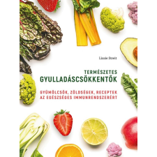 CSER KÖNYVKIADÓ ÉS KERESKEDELMI KFT Természetes gyulladáscsökkentők - Gyümölcsök, zöldségek, receptek az egészséges immunrendszerért életmód, egészség