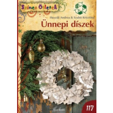 CSER KÖNYVKIADÓ ÉS KERESKEDELMI KFT Ünnepi díszek - Színes ötletek 117. hobbi, szabadidő