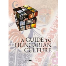 Csicsery-Rónay Elizabeth A guide to hungarian culture történelem