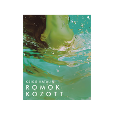  Csigó Katalin - Romok között irodalom