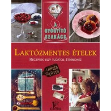 Csigó Zita, Kocsis Bálint A gyógyító szakács: Laktózmentes ételek életmód, egészség