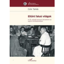 Csíki Tamás Eltűnt falusi világok társadalom- és humántudomány