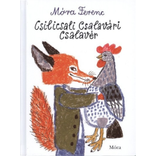  Csilicsali Csalavári Csalavér (4. kiadás) gyermek- és ifjúsági könyv