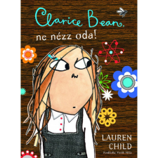 Csimota Kiadó Clarice Bean, ne nézz oda! (9786155649561) regény