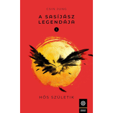Csin Jung CSIN, JUNG - A SASÍJÁSZ LEGENDÁJA 1. - HÕS SZÜLETIK irodalom