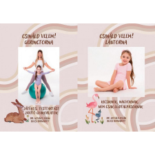  Csináld velem! Lábtorna - Csináld velem! Gerinctorna Kicsiknek, nagyoknak egyéb könyv