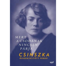 Csinszka Mert a Csodának nincsen párja irodalom