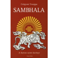 Csögyam Trungpa SAMBHALA - A HARCOS SZENT ÖSVÉNYE vallás
