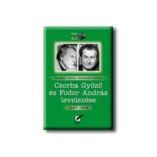 CSORBA GYŐZŐ ÉS FODOR ANDRÁS LEVELEZÉSE 1947-1994. irodalom