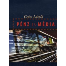 Csúcs László Pénz és média publicisztika