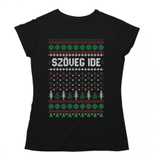  Csúnya Karácsonyi Női Pólók - Egyedi szöveggel női póló