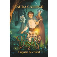  CUATRO LUNAS 2: CÚPULAS DE CRISTAL – LAURA GALLEGO idegen nyelvű könyv