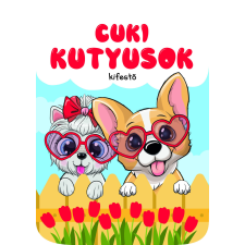 Cuki kutyusok kifestő gyermek- és ifjúsági könyv