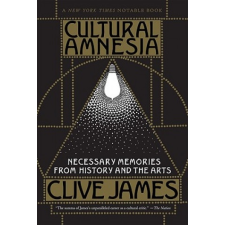  Cultural Amnesia – Clive James idegen nyelvű könyv