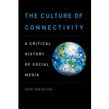  Culture of Connectivity – Jose van Dijck idegen nyelvű könyv