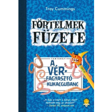 CUMMINGS, TROY CUMMINGS, TROY - A VÉRFAGYASZTÓ KUKACGUBANC - FÖRTELMEK FÜZETE 2. gyermek- és ifjúsági könyv
