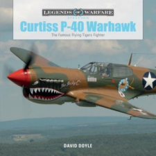  Curtiss P-40 Warhawk: The Famous Flying Tigers Fighter – David Doyle idegen nyelvű könyv