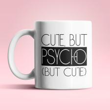  Cute but Psycho fehér bögre bögrék, csészék