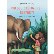 Czernák Eszter - Boldog szülinapot, elefánt! gyermek- és ifjúsági könyv