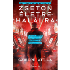 Czibere Attila - Zseton életre-halálra - Maffiózók bálnamerciben 2. egyéb könyv