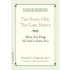 Da Capo Pr Too Soon Old, Too Late Smart | Gordon Livingston, Elizabeth Edwards