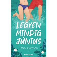 Daisy Garrison - Legyen mindig június egyéb könyv