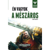 Dan Abnett ABNETT, DAN - ÉN VAGYOK A MÉSZÁROS - WARHAMMER 40000