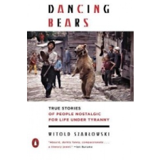  Dancing Bears – Witold Szablowski,Antonia Lloyd-Jones idegen nyelvű könyv