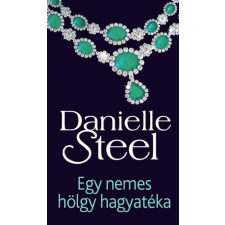 Danielle Steel - Egy nemes hölgy hagyatéka egyéb könyv