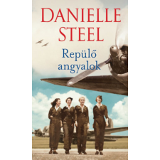 Danielle Steel - Repülő angyalok regény