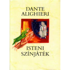 Dante Alighieri Isteni színjáték gyermek- és ifjúsági könyv