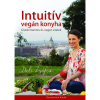 Danvantara Deli Zsófia - Intuitív vegán konyha | szakácskönyv