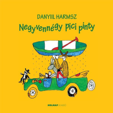 Danyiil Harmsz HARMSZ, DANYIL - NEGYVENNÉGY PICI PINTY gyermek- és ifjúsági könyv
