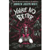 Daphne Press You're No Better – Andrew Joseph White (Puha kötésű)