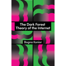  Dark Forest Theory of the Internet – Bogna Konior (Könyv) idegen nyelvű könyv
