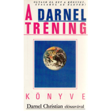 Darnel Alapítvány A Darnel Tréning Könyve antikvárium - használt könyv