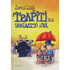 Darvasi László TRAPITI ÉS A BORZASZTÓ NYÚL gyermek- és ifjúsági könyv