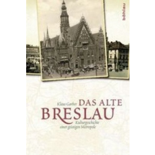  Das alte Breslau – Klaus Garber idegen nyelvű könyv
